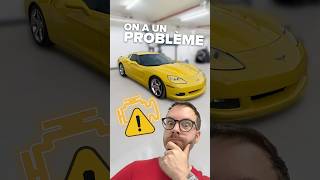 Gros Problème Avec La Corvette