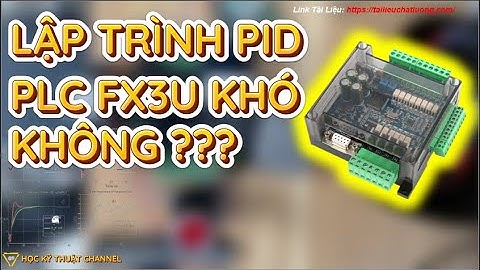 FX3U | Lập Trình Thuật Toán PID Trên PLC FX3U Có Gì Hay???