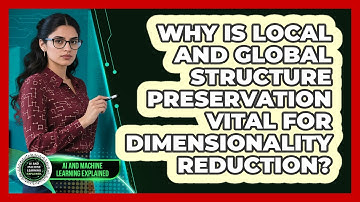 Why Is Local And Global Structure Preservation Vital For Dimensionality Reduction?