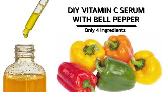 DIY VITAMIN C serum with bell peppers with only 4 ingredients