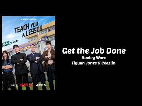 Huxley Ware, Tiguan Jones & Ceezlin - Get the Job Done (Audio) (Teach You a Lesson)