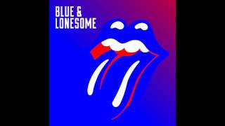 Video thumbnail of "03 - Blue And Lonesome | The Rolling Stones - Blue and Lonesome"