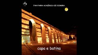 Video thumbnail of "Caloiro na Rua Larga (Capa e Batina) - FAN-Farra Académica de Coimbra"