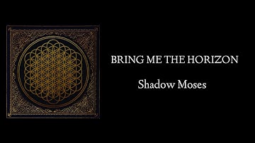Bring Me The Horizon - Shadow Moses (Lyrics Video)