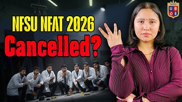Is NFSU NFAT 2026 Cancelled? || No NFAT Exam for 2026 || Latest Update on NFSU || Forensic Science