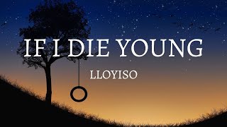 Lloyiso - If I Die Young (Lyrics)
