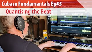 Cubase Fundamentals Ep#5 - Quantising the Beat