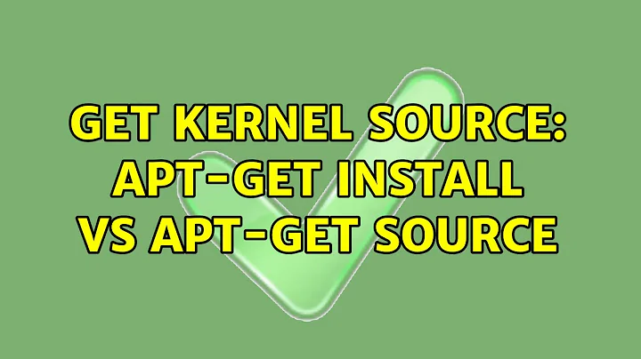 Get kernel source: apt-get install vs apt-get source