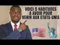 Voici 5 habitudes a avoir si tu veux vivre aux etatsunis  usa