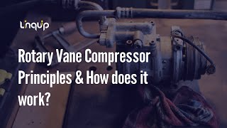 Rotary Vane Compressor Principles & How does it work?