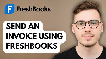 How To Send An Invoice Using Freshbooks [2025 Guide]
