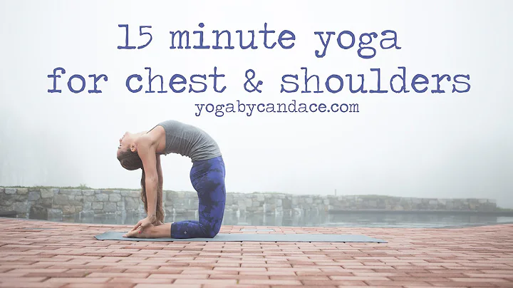 15 Min Yoga for Chest and Shoulders