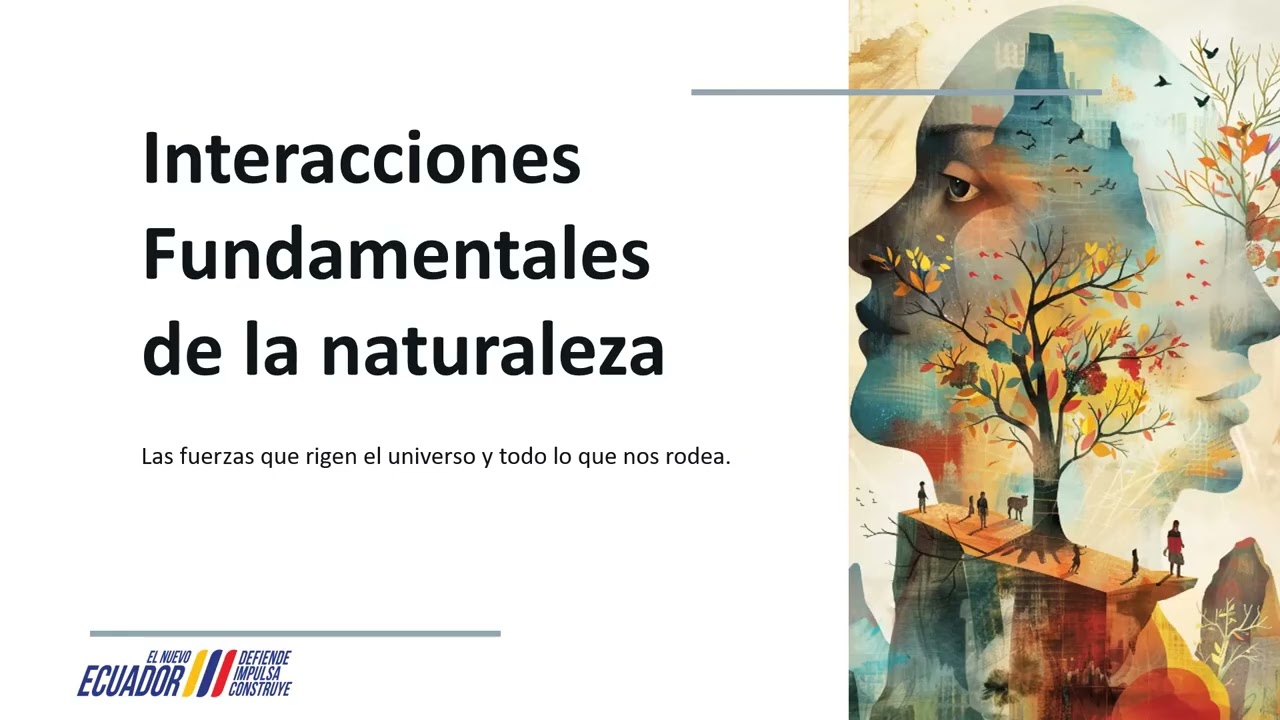 INTERACCIONES FUNDAMENTALES DE LA NATURALEZA - FÍSICA 3