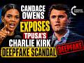 Candace Owens EXPOSES Turning Point's CHARLIE KIRK Deepfake Scandal!