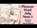 Planner Haul || Planner stickers || subscriptions || July 2021