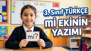 3. SINIF | TÜRKÇE: Mi Ekinin Yazılışı! 137. ve 138. Sayfalar
