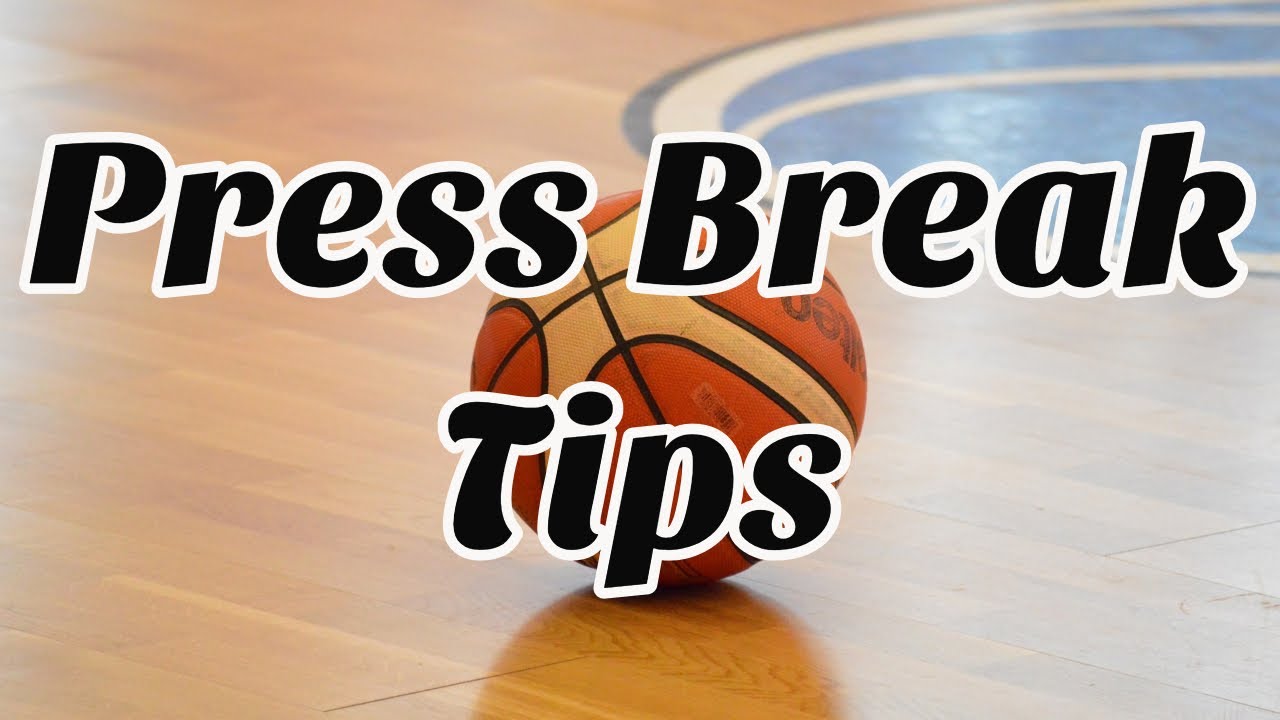 Great Basketball Press Break Tips YouTube