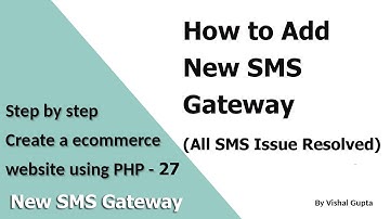 Step by step create an eCommerce website using PHP - Part 27 (New SMS Gateway)