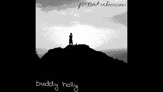 Pinatuboom - Buddy Holly (2024 Remaster)