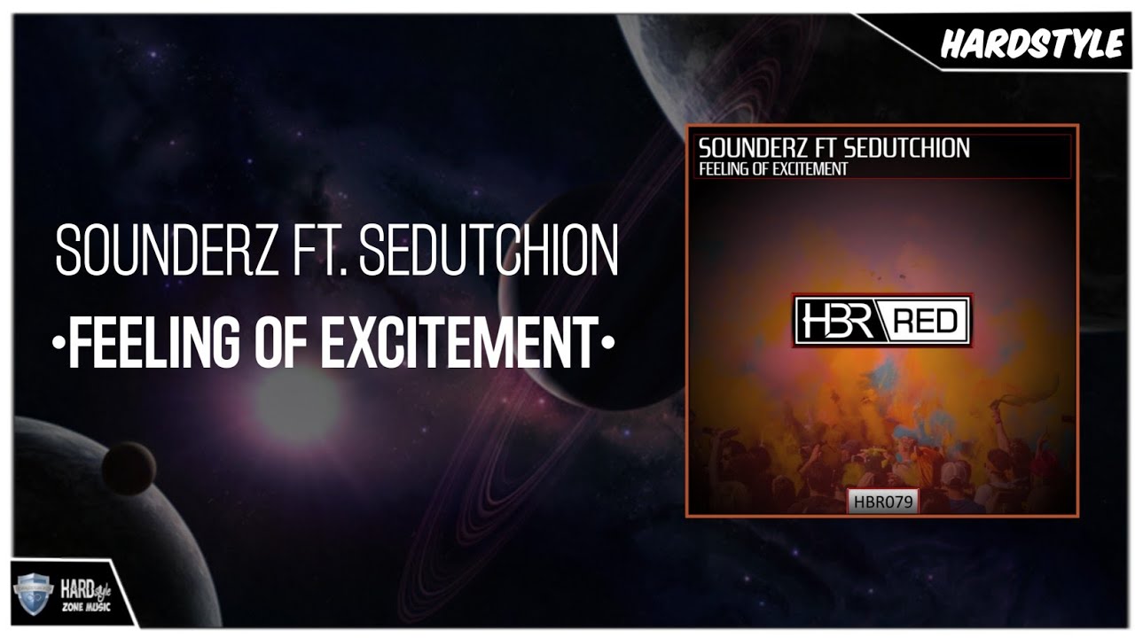 Sounderz ft. Sedutchion - Feeling Of Excitement (Original)