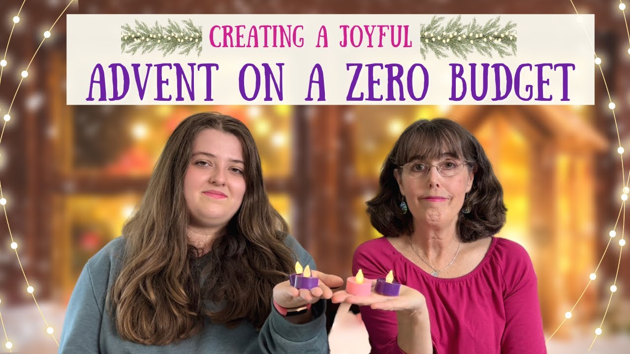Enjoying Advent On A ZERO Budget || 10 Easy Ways To Celebrate On A ...