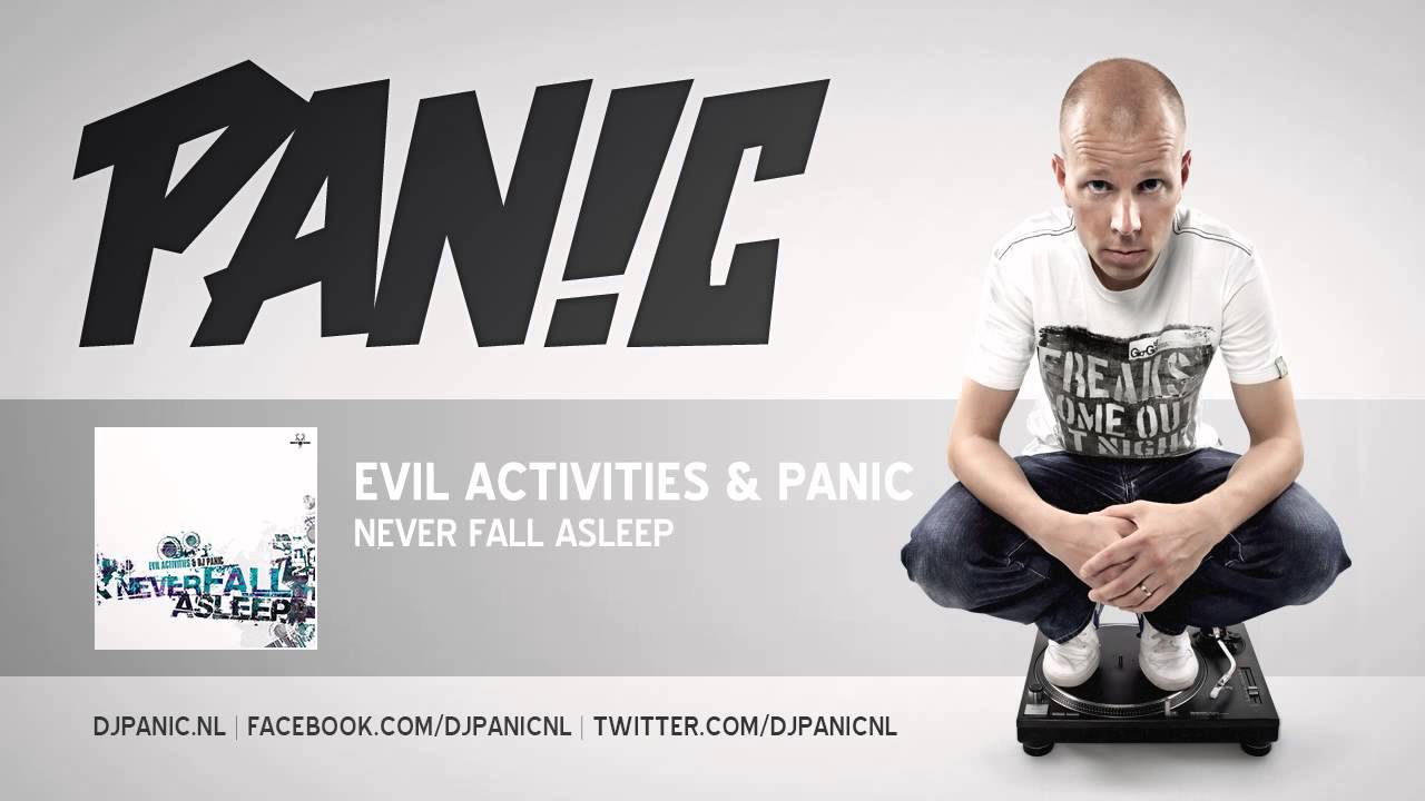 Watch Evil Activities & DJ Panic - Never Fall Asleep (NEO027) (2005) on YouTube Watch Evil Activities & DJ Panic - Never Fall Asleep (NEO027) (2005) on YouTube