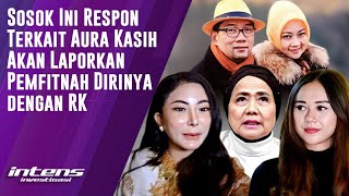 Sosok Ini Respon Terkait Aura Kasih Akan laporkan Pemfitnah dirinya | Intens Investigasi | Eps 6138