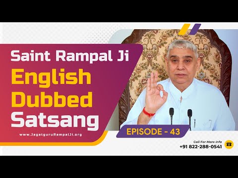 Saint Rampal Ji English Dubbed Satsang (Spiritual Discourse) | Episode 43 | Saint Rampal Ji English