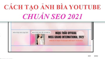 Tạo ảnh bìa youtube đẹp trên pc chuẩn SEO 2021 | Tạo ảnh bìa youtube online bằng canva