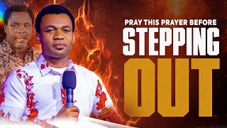 Pray This Prayer Before Stepping Out