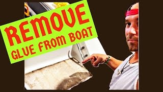 Remove glue from boat