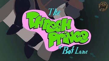 O Príncipe da Bot Lane - The Thresh Prince Of Bot Lane