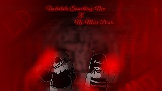 Undertale: Something New x No More Deal - Lethal Deal x No More Deals [ My Birthday Special 3/3 ]