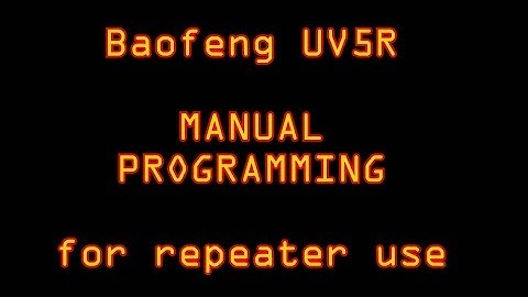 Manually programming the UV5R memory for repeater use