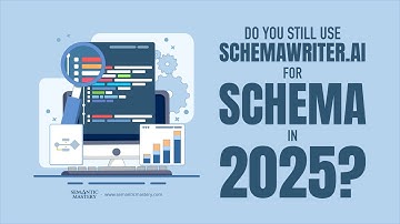 Do You Still Use SchemaWriter.ai for Schema in 2025?
