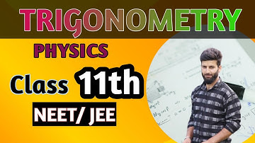TRIGONOMETRY / Mathematical tools  / 11th /NEET / JEE / Physics Deepseek