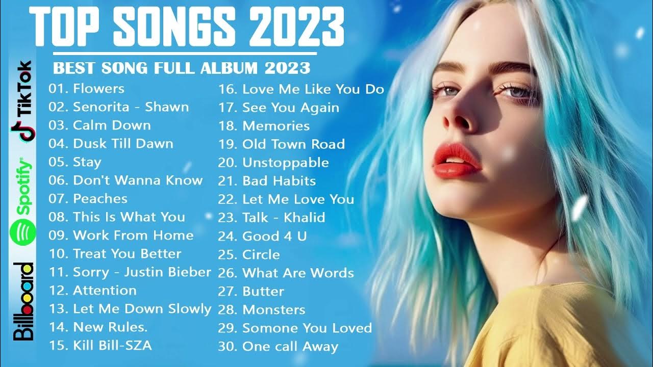 Top Hits 2023 Best Pop Music Playlist 2023 Billboard Hot 100 This