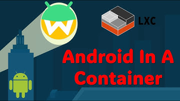 Android In A Container