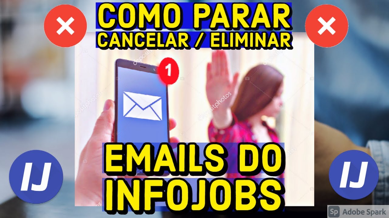 COMO CANCELAR / PARAR DE RECEBER EMAILS DO INFOJOBS YouTube