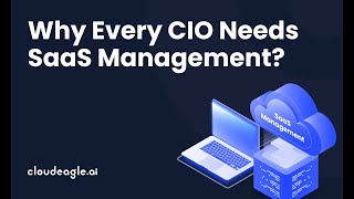 Why CIOs Need SaaS Management