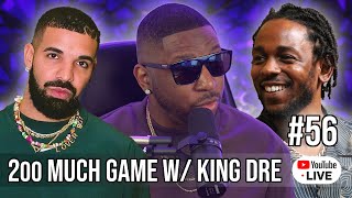 2oo Much Game Live #56 - Kendrick Vs Drake Beef