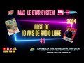 Max le star system  best of 10 ans de radio libre de dlires dimpros de canulars fun radio