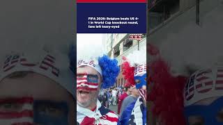 FIFA 2026: Belgium Beats US 4-1 In World Cup Knockout Round, Fans Left Teary-Eyed | Watch #shorts