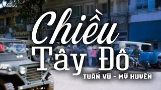 Chiều Tây Đô - Tuấn Vũ, Mỹ Huyền (Tác giả: Lam Phương) | Nhạc Vàng Xưa Bất Hủ
