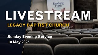 Sunday Evening Service [279] | Legacy Baptist Church