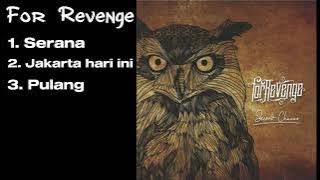 3 Lagu For Revenge | For Revenge | Serana | Jakarta Hari Ini | Pulang