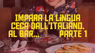 Impara La Lingua Ceca Dallitaliano. Al Bar...parte1