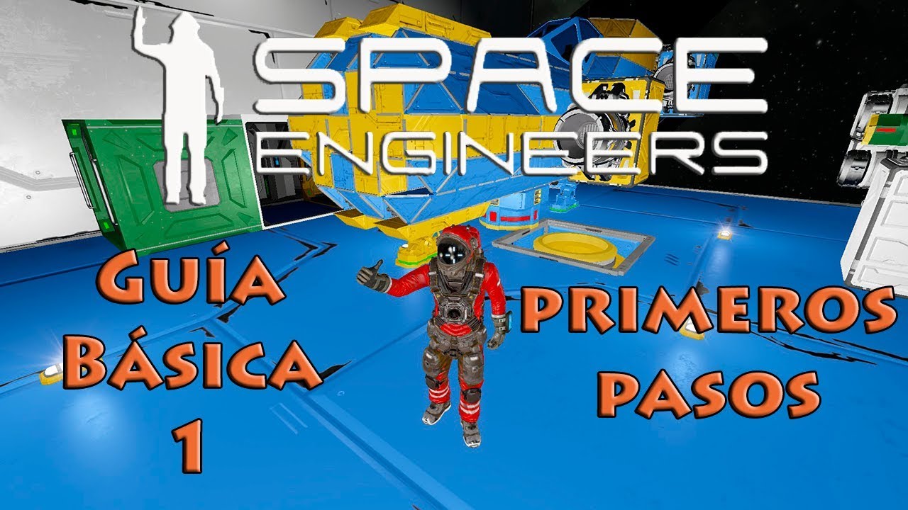 Space Engineers - Guía Primeros pasos Supervivencia - YouTube