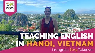 Day in the Life Teaching English in Hanoi, Vietnam with Madelyn Phillips