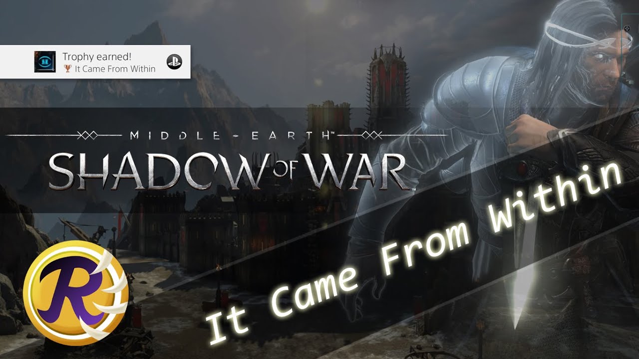 It Came From Within achievement in Middle-earth: Shadow of War